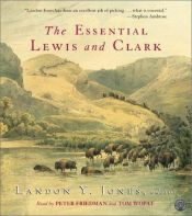 book cover of The Essential Lewis and Clark CD: Unabridged Selections by Landon Jones
