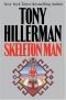 Skeleton Man: Joe Leaphorn and Jim Chee Series, Book 17