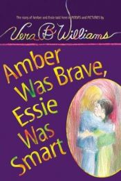 book cover of Amber was Brave, Essie was Smart by Vera Williams