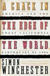 book cover of A Crack in the Edge of the World: America and the Great California Earthquake of 1906 by סימון וינצ'סטר