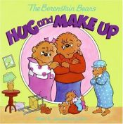 book cover of The Berenstain Bears Hug and Make Up by Jan Berenstain