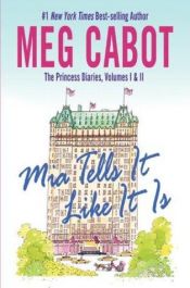 book cover of Mia tells it like it is by Meg Cabot
