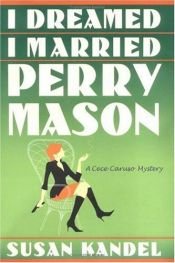 book cover of I Dreamed I Married Perry Mason (1st in Cece Caruso series, 2004) by Susan Kandel