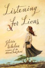 book cover of Listening for Lions by Gloria Whelan