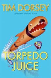 book cover of Torpedo Juice by Tim Dorsey