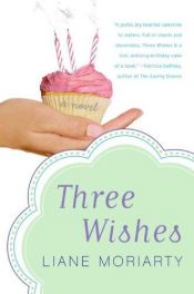 book cover of Three Wishes by Liane Moriarty