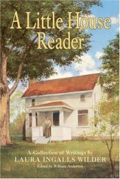 book cover of A Little House Reader by Λόρα Ίνγκαλς Ουάιλντερ