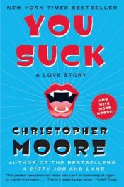 book cover of You Suck by Christopher Moore
