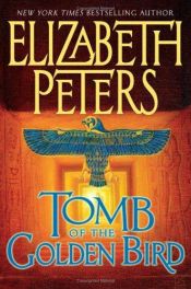 book cover of Tomb of the Golden Bird (Amelia Peabody Book 18) by Elizabeth Peters