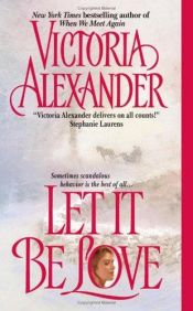 book cover of Let It Be Love[hardcover] (effington series) by Victoria Alexander