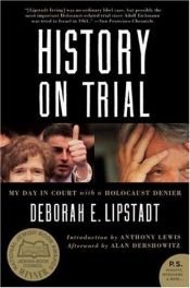 book cover of History on Trial: My Day in Court With a Holocaust Denier by Deborah Lipstadt