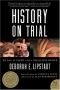 History on Trial: My Day in Court With a Holocaust Denier