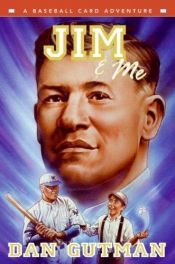 book cover of Jim & me : a baseball card adventure by Dan Gutman
