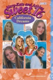 book cover of California Dreams (Mary-Kate and Ashley Sweet 16, 15) by Mary-kate & Ashley Olsen