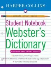 book cover of Harpercollins Student Notebook Webster's Dictionary by HarperCollins