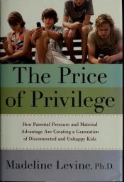 book cover of The Price of Privilege by Madeline Levine