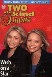 book cover of Wish on a Star (Two of a Kind #40) by Mary-kate & Ashley Olsen