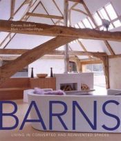 book cover of Barns: Living in Converted and Reinvented Spaces by Dominic Bradbury