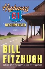 book cover of Highway 61 Resurfaced (2005) by Bill Fitzhugh