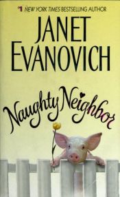 book cover of Naughty Neighbor by Janet Evanovich
