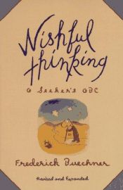 book cover of Wishful Thinking - a Theological Abc by Frederick Buechner
