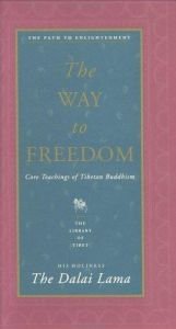book cover of The way to freedom : core teachings of Tibetan Buddhism by Dalai Lama