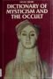 Dictionary of Mysticism and the Occult