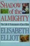 Shadow of the Almighty: The Life and Testament of Jim Elliot (Lives of Faith)Copy
