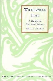 book cover of Wilderness Time : A Guide for Spiritual Retreat by Emilie Griffin