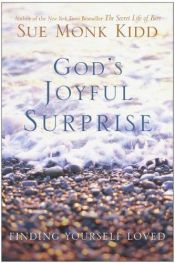 book cover of God's Joyful Surprise by Sue Monk Kidd