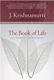 book cover of The Book of Life: Daily Meditations With Krishnamurti by Jiddu Krishnamurti
