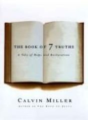 book cover of Book Of 7 Truths - Tale Of Hope And Restoration by Calvin Miller