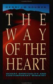 book cover of The way of the heart : desert spirituality and contemporary ministry by Henri Nouwen