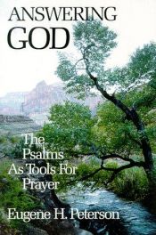 book cover of Answering God: The Psalms as Tools for Prayer by Eugene H. Peterson