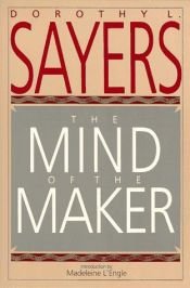 book cover of The Mind Of The Maker(w. Intro. By: Madeline L'Engle) by 多蘿西·L·塞耶斯