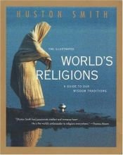 book cover of The Illustrated World's Religions by Huston Smith