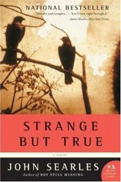book cover of Strange but True by John Searles