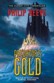 book cover of Predator's Gold by Philip Reeve