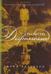 book cover of A Tale of the Dispossessed/La Multitud Errante by Laura Restrepo