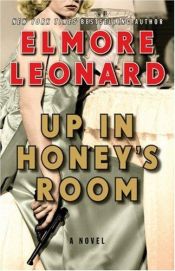 book cover of Up in Honey's room by Elmore Leonard