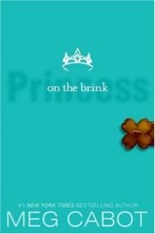 book cover of The Princess Diaries, Volume 8: Princess on the Brink by Meg Cabot