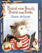 book cover of Brand-new Pencils, Brand-new Books by Diane Degroat
