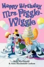 book cover of Happy Birthday, Mrs. Piggle-Wiggle by Betty MacDonald