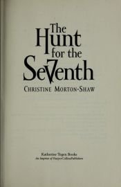 book cover of The hunt for the seventh by Christine Morton-Shaw