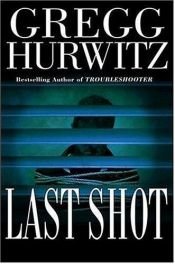 book cover of Last shot by Gregg Hurwitz
