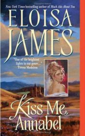book cover of Kiss Me, Annabel (The Four Sisters, book 2) Essex Sisters by Eloisa James