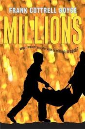 book cover of Millions: due ragazzi, un sacco di soldi, un milione di guai by Frank Cottrell Boyce