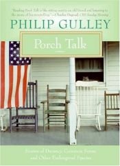 book cover of Porch Talk: Stories of Decency, Common Sense, and Other Endangered Species by Philip Gulley