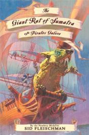 book cover of The giant rat of Sumatra by Sid Fleischman