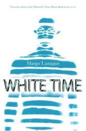 book cover of White time by Margo Lanagan